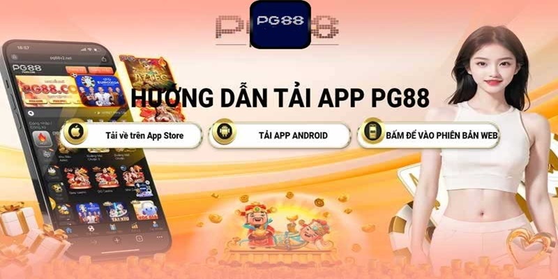 Cách thức tải app PG88 được hướng dẫn cụ thể nhất